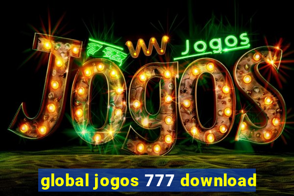 global jogos 777 download